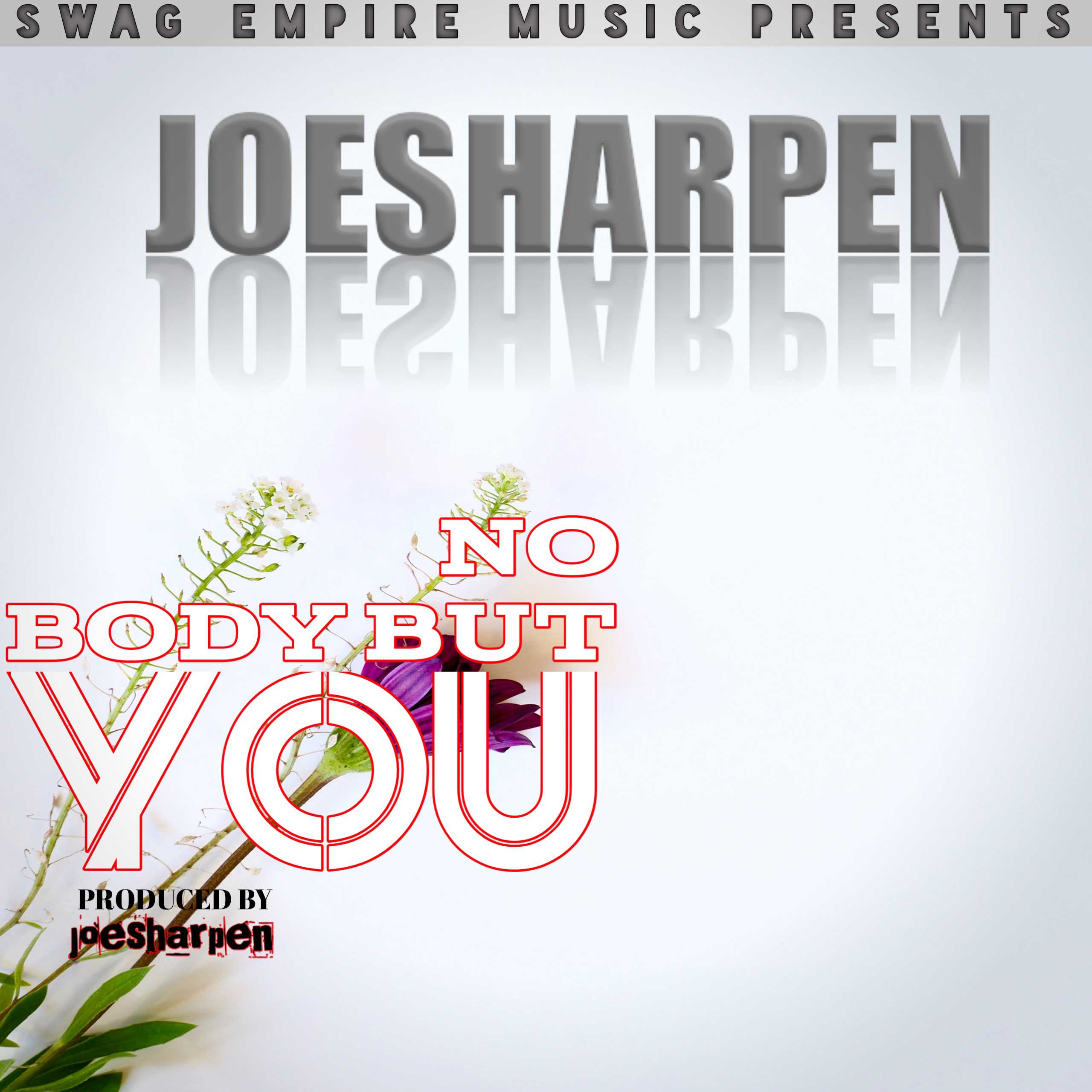 Joesharpen-No-Body-But-You