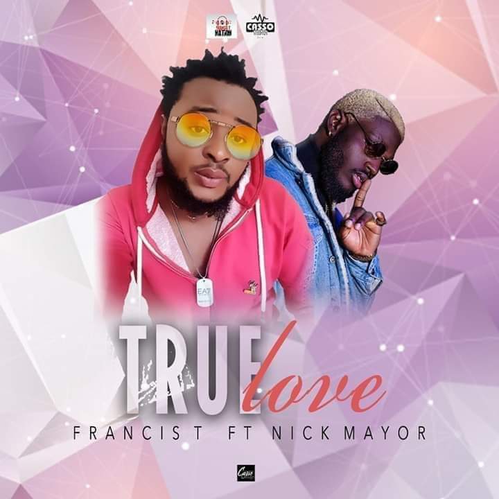 Francis-T-True-Love(Ft.-Nick-Mayor)-