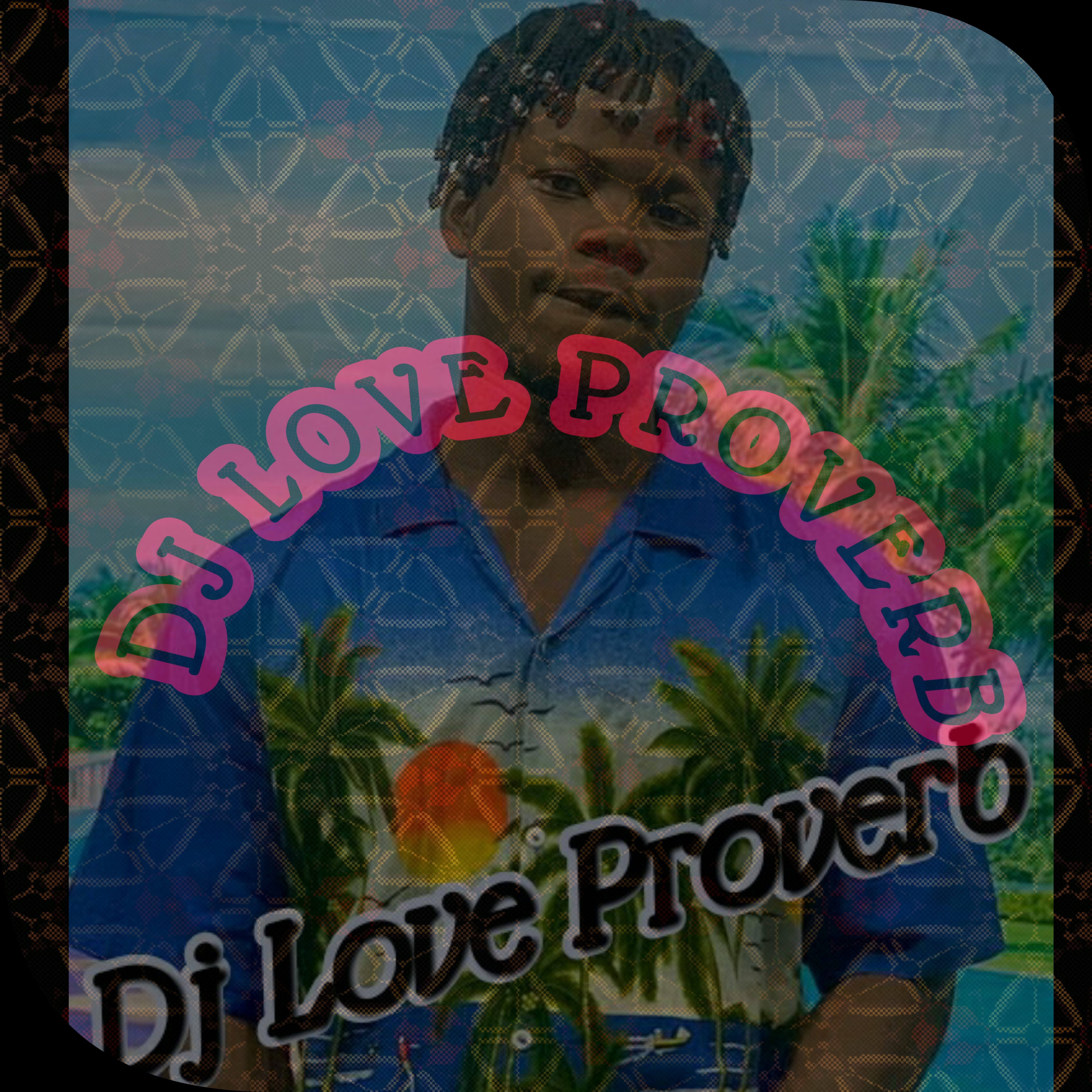 Dj-Love-Proverb-In-My-Dreams-Amapiano-Mixtape