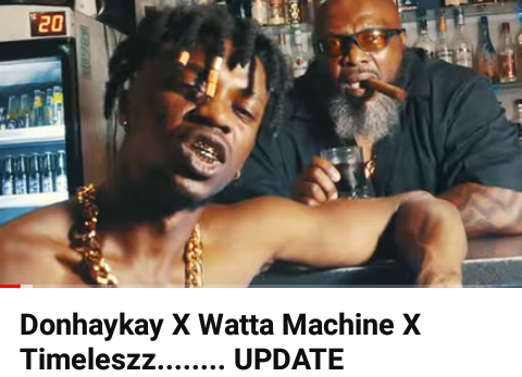 Donhaykay-X-Timeleszz-X-Watta-Machine-UPDATE